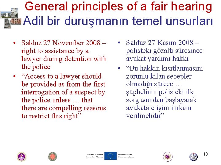 General principles of a fair hearing Adil bir duruşmanın temel unsurları • Salduz 27