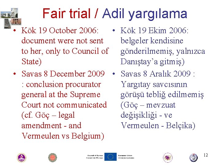 Fair trial / Adil yargılama • Kök 19 October 2006: • Kök 19 Ekim