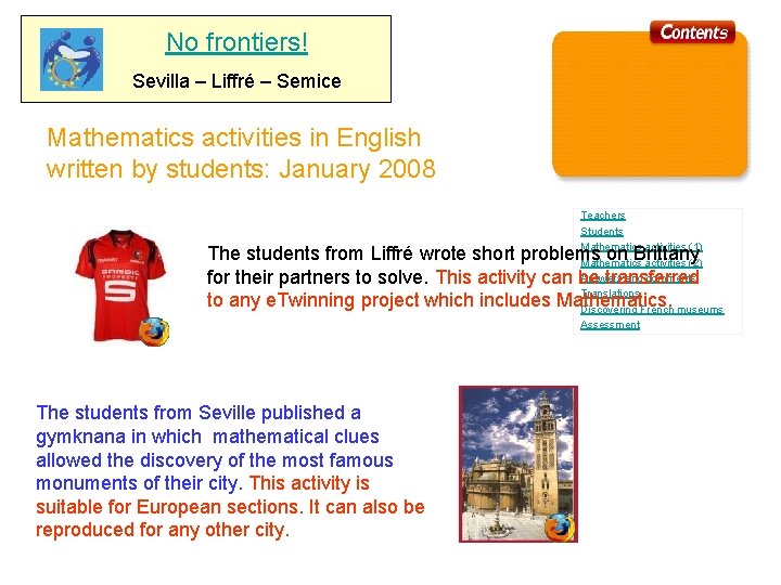 No frontiers! Sevilla – Liffré – Semice Mathematics activities in English written by students: