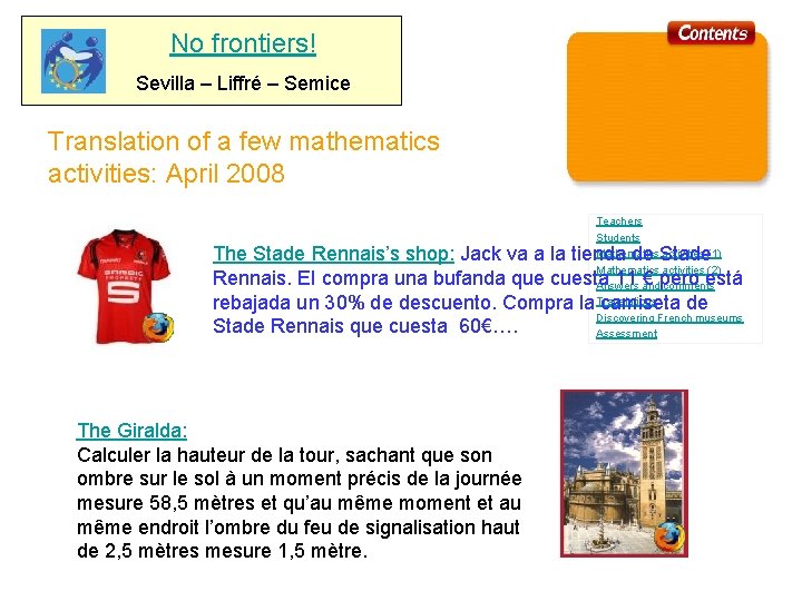 No frontiers! Sevilla – Liffré – Semice Translation of a few mathematics activities: April
