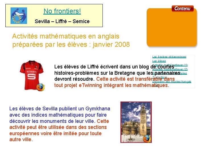 No frontiers! Sevilla – Liffré – Semice Activités mathématiques en anglais préparées par les