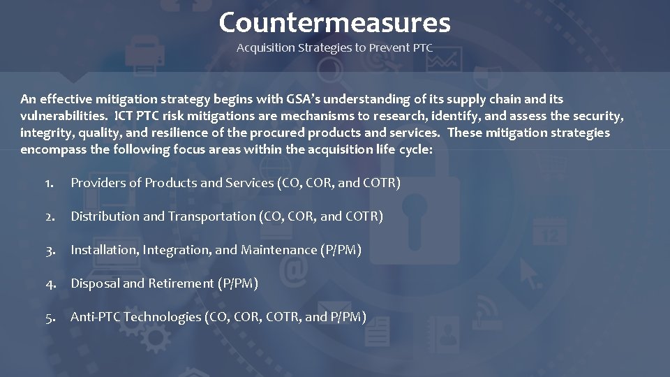 Countermeasures Acquisition Strategies to Prevent PTC An effective mitigation strategy begins with GSA’s understanding