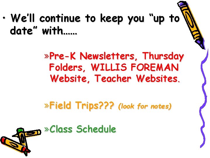  • We’ll continue to keep you “up to date” with…… » Pre-K Newsletters,