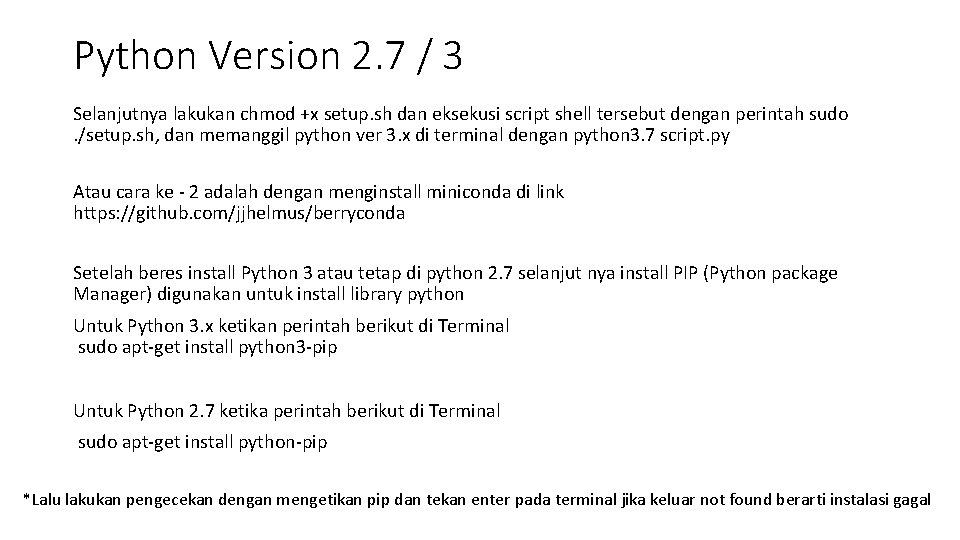Python Version 2. 7 / 3 Selanjutnya lakukan chmod +x setup. sh dan eksekusi