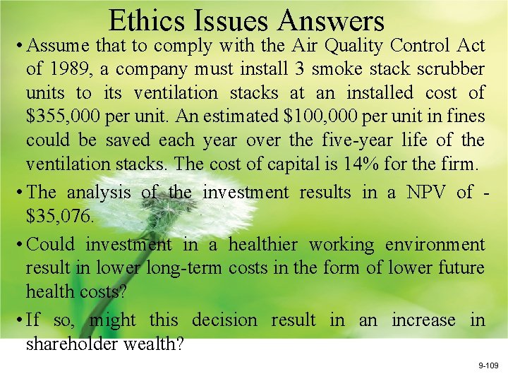 Ethics Issues Answers • Assume that to comply with the Air Quality Control Act