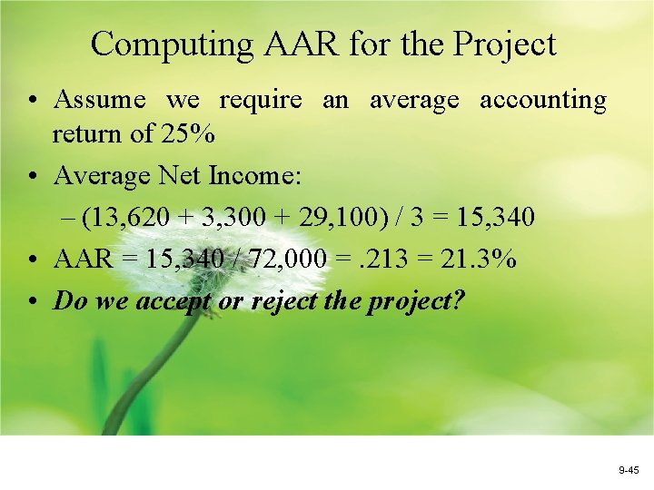 Computing AAR for the Project • Assume we require an average accounting return of