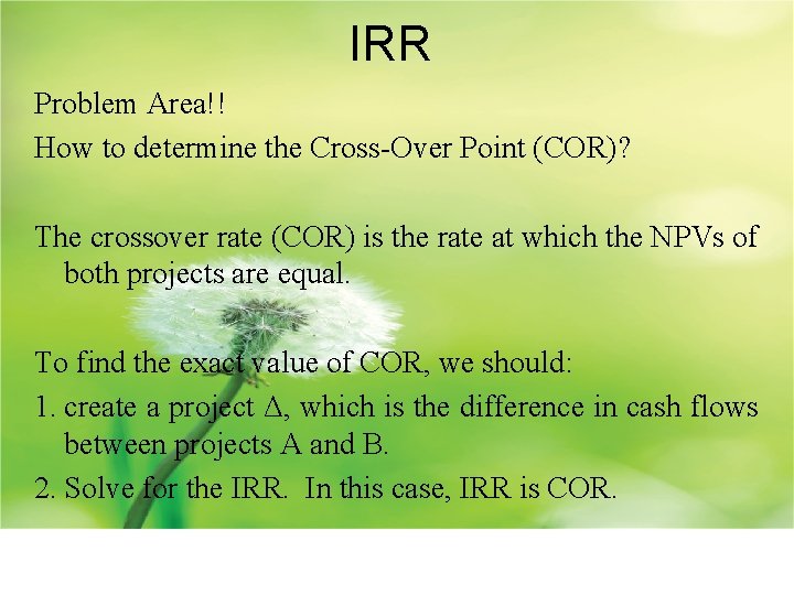 IRR Problem Area!! How to determine the Cross-Over Point (COR)? The crossover rate (COR)