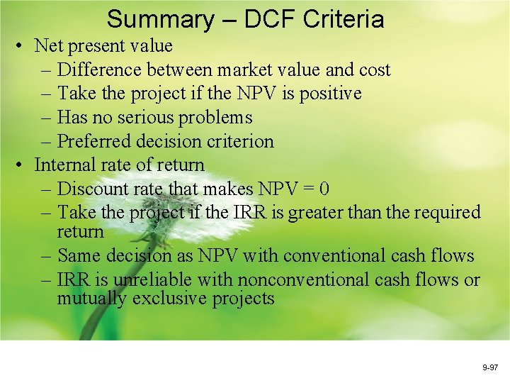 Summary – DCF Criteria • Net present value – Difference between market value and