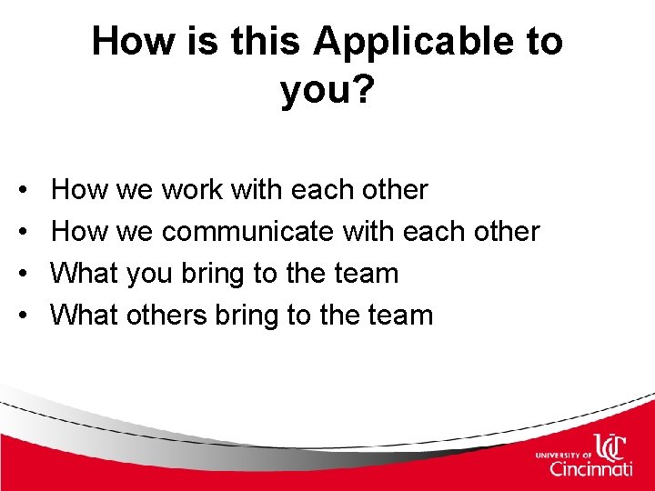 How is this Applicable to you? • • How we work with each other How is this Applicable to you? • • How we work with each other