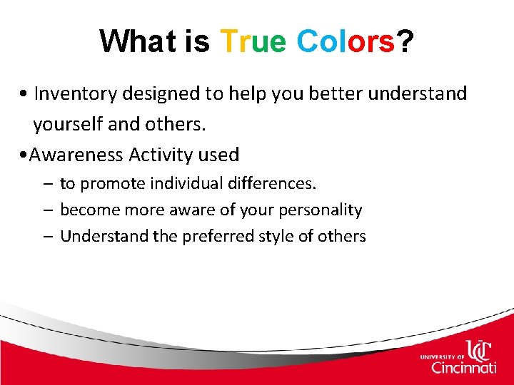 What is True Colors? • Inventory designed to help you better understand yourself and What is True Colors? • Inventory designed to help you better understand yourself and