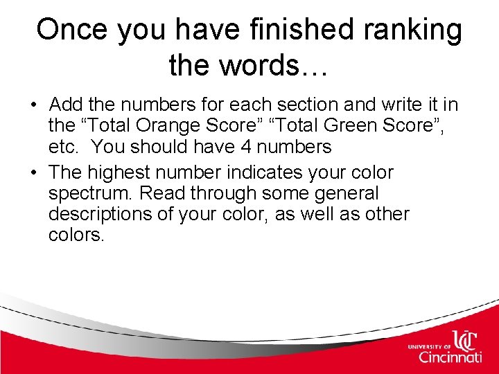 Once you have finished ranking the words… • Add the numbers for each section Once you have finished ranking the words… • Add the numbers for each section