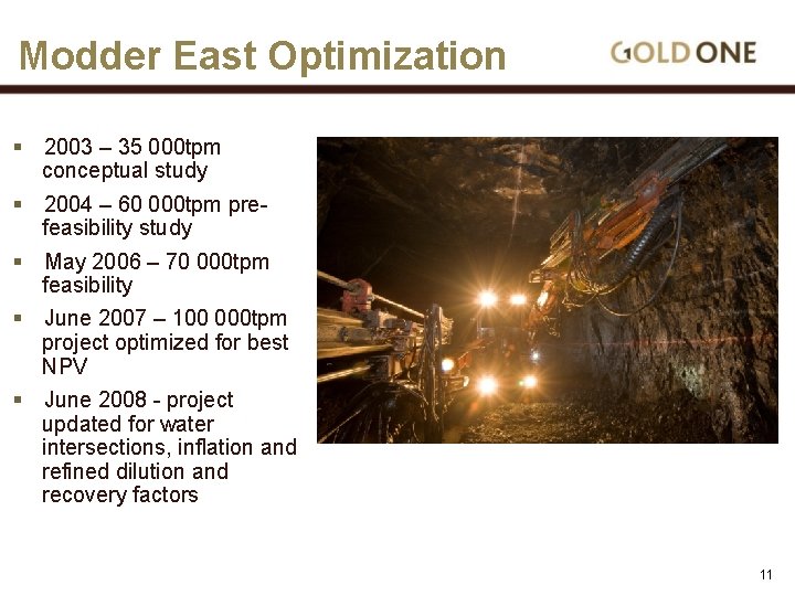 Modder East Optimization § 2003 – 35 000 tpm conceptual study § 2004 –