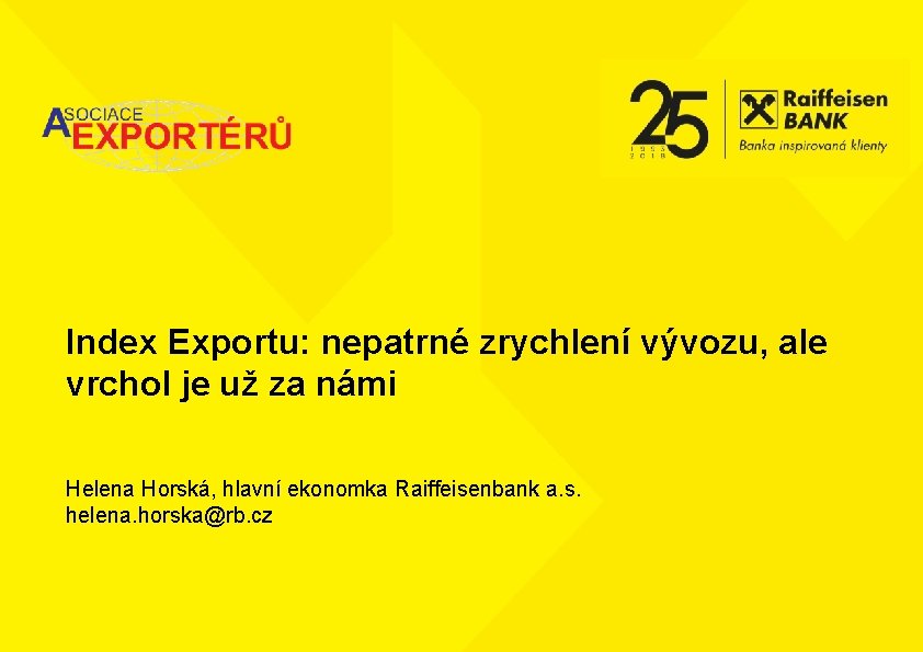 Index Exportu: nepatrné zrychlení vývozu, ale vrchol je už za námi Helena Horská, hlavní