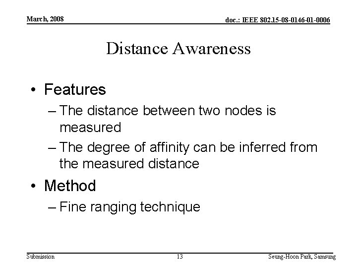 March, 2008 doc. : IEEE 802. 15 -08 -0146 -01 -0006 Distance Awareness •