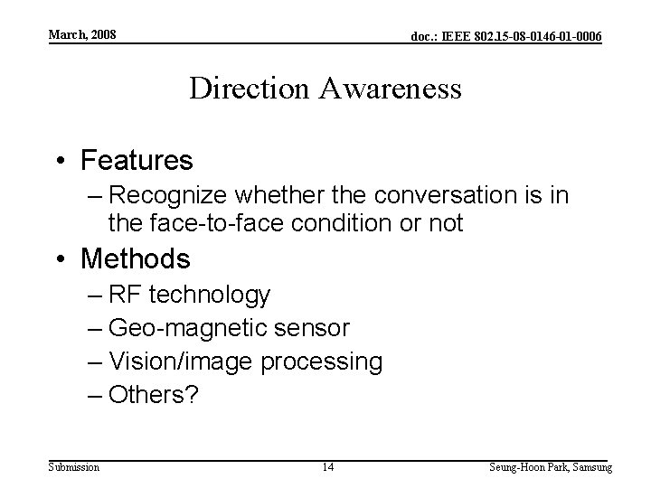 March, 2008 doc. : IEEE 802. 15 -08 -0146 -01 -0006 Direction Awareness •