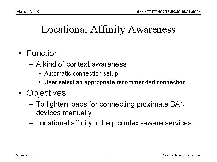 March, 2008 doc. : IEEE 802. 15 -08 -0146 -01 -0006 Locational Affinity Awareness