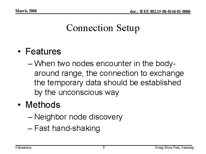 March, 2008 doc. : IEEE 802. 15 -08 -0146 -01 -0006 Connection Setup •