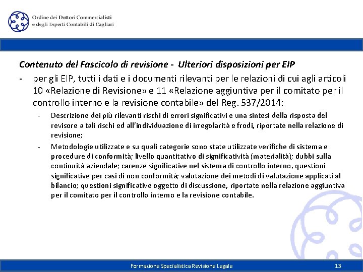 Contenuto del Fascicolo di revisione - Ulteriori disposizioni per EIP - per gli EIP,