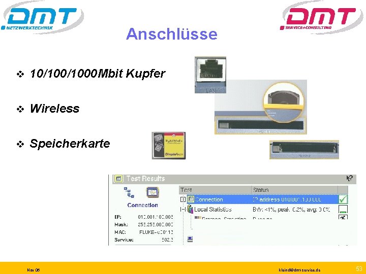 Anschlüsse v 10/1000 Mbit Kupfer v Wireless v Speicherkarte Nov 06 kleindl©dmt-service. de 53