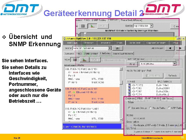 Geräteerkennung Detail 2 v Übersicht und SNMP Erkennung Sie sehen Interfaces. Sie sehen Details