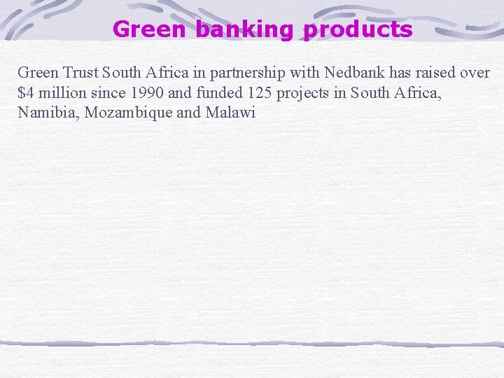 Green banking products Green Trust South Africa in partnership with Nedbank has raised over