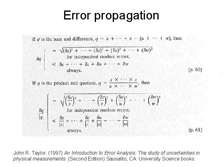 Error propagation John R. Taylor. (1997) An Introduction to Error Analysis: The study of