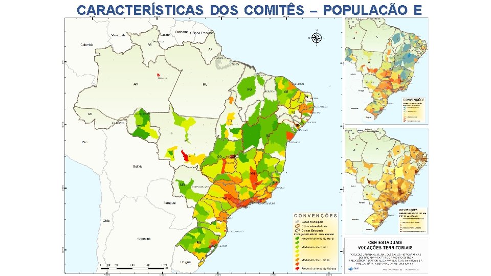 CARACTERÍSTICAS DOS COMITÊS – POPULAÇÃO E PIB 