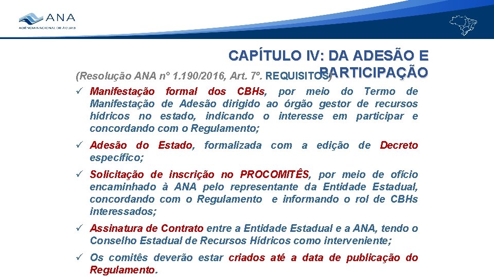 CAPÍTULO IV: DA ADESÃO E PARTICIPAÇÃO (Resolução ANA n° 1. 190/2016, Art. 7º. REQUISITOS)