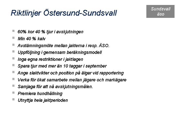 Riktlinjer Östersund-Sundsvall äso Type the title § § § October 18, 2021 60% kor