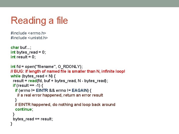 Reading a file #include <errno. h> #include <unistd. h> char buf. . . ;