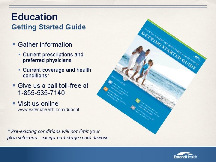 Education Getting Started Guide § Gather information § Current prescriptions and preferred physicians §