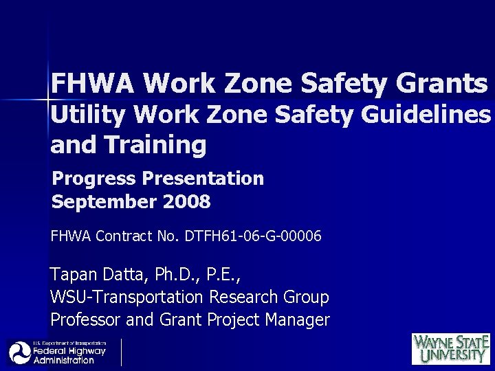 FHWA Work Zone Safety Grants Utility Work Zone Safety Guidelines and Training Progress Presentation