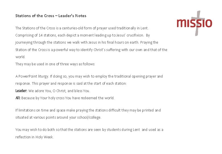 Stations of the Cross – Leader’s Notes The Stations of the Cross is a