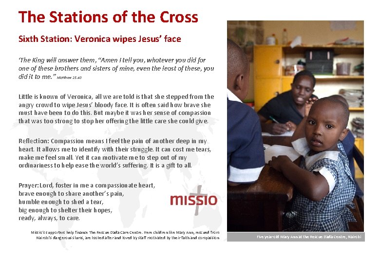 The Stations of the Cross Sixth Station: Veronica wipes Jesus’ face ‘The King will