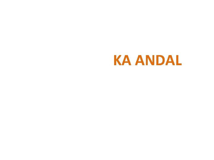 KA ANDAL 