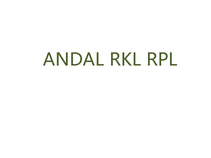 ANDAL RKL RPL 