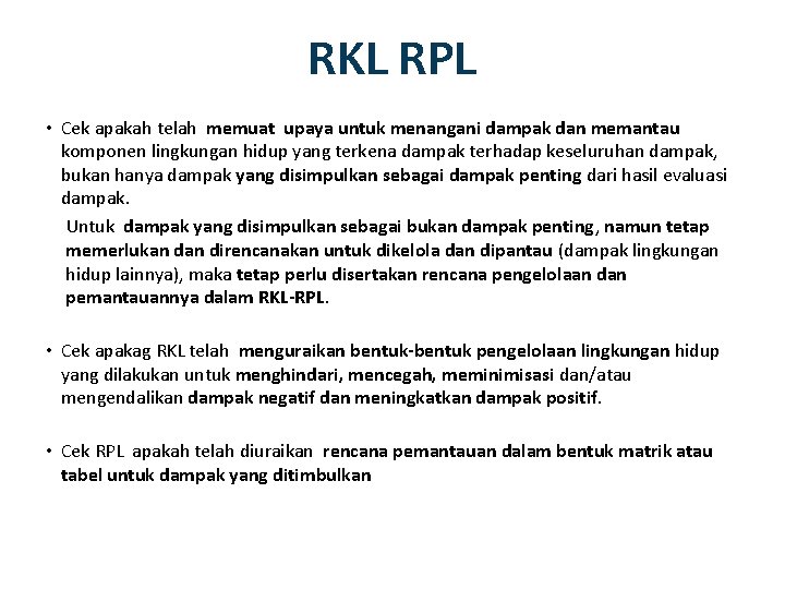 RKL RPL • Cek apakah telah memuat upaya untuk menangani dampak dan memantau komponen
