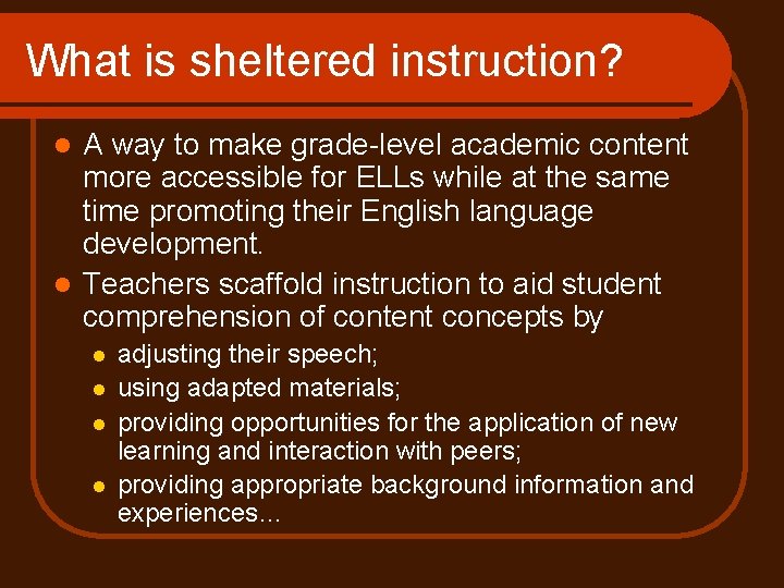 What is sheltered instruction? A way to make grade-level academic content more accessible for