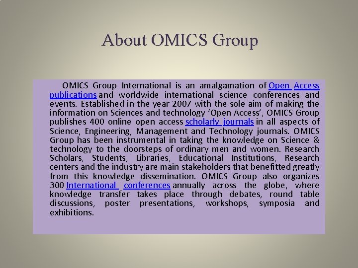 About OMICS Group International is an amalgamation of Open Access publications and worldwide international