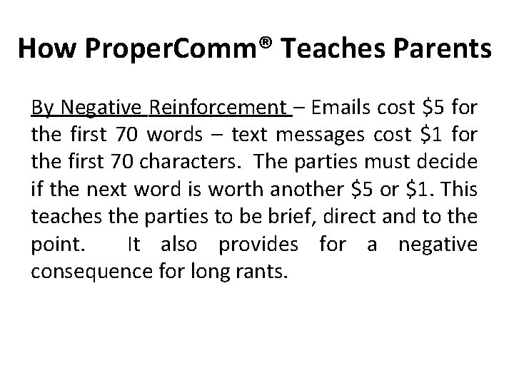 How Proper. Comm® Teaches Parents By Negative Reinforcement – Emails cost $5 for the