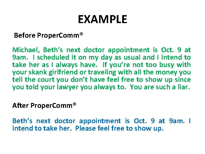 EXAMPLE Before Proper. Comm® Michael, Beth’s next doctor appointment is Oct. 9 at 9