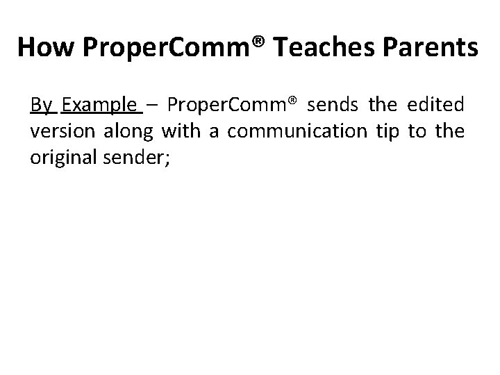 How Proper. Comm® Teaches Parents By Example – Proper. Comm® sends the edited version