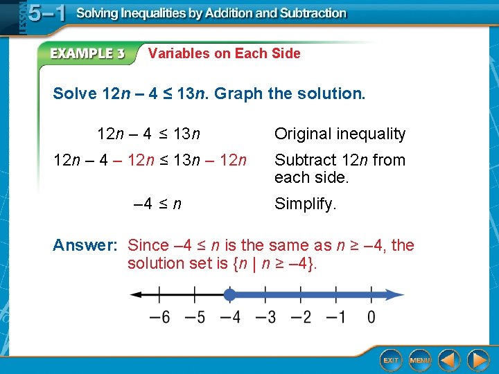 Variables on Each Side Solve 12 n – 4 ≤ 13 n. Graph the