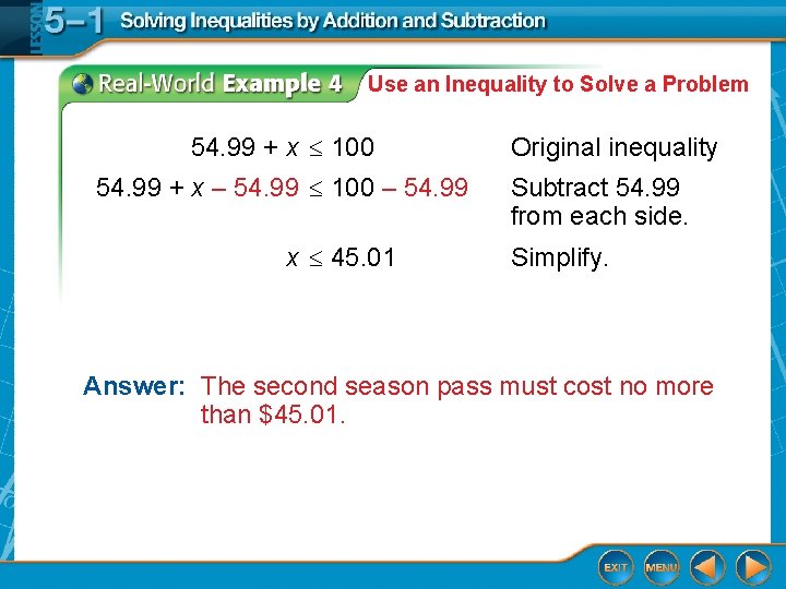 Use an Inequality to Solve a Problem 54. 99 + x 100 54. 99