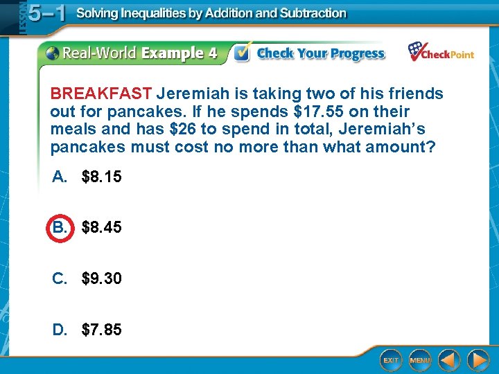 BREAKFAST Jeremiah is taking two of his friends out for pancakes. If he spends