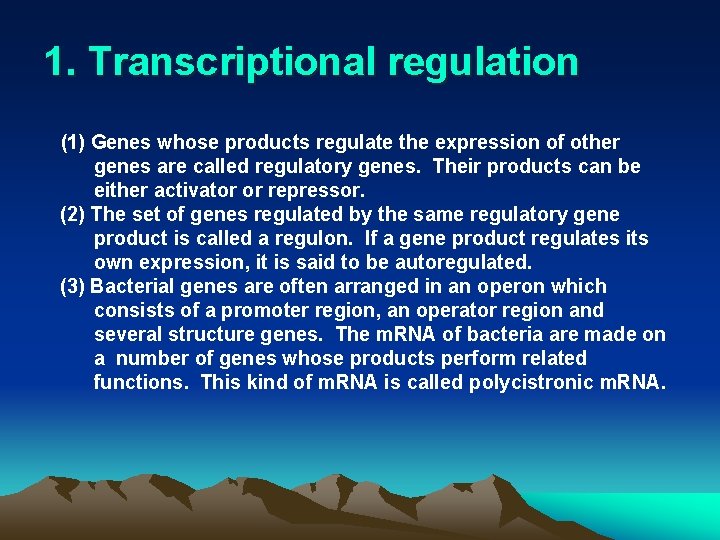 1. Transcriptional regulation (1) Genes whose products regulate the expression of other genes are