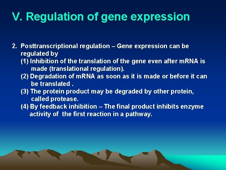 V. Regulation of gene expression 2. Posttranscriptional regulation – Gene expression can be regulated