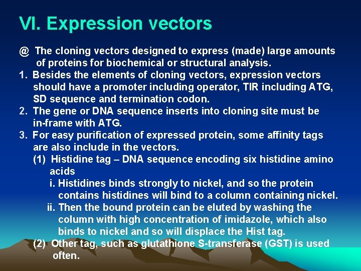 VI. Expression vectors @ The cloning vectors designed to express (made) large amounts of