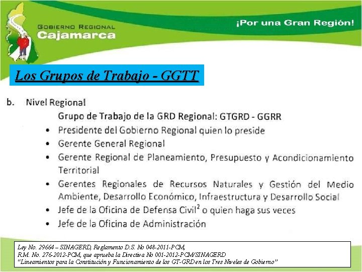 Los Grupos de Trabajo - GGTT Ley No. 29664 – SINAGERD, Reglamento D. S.