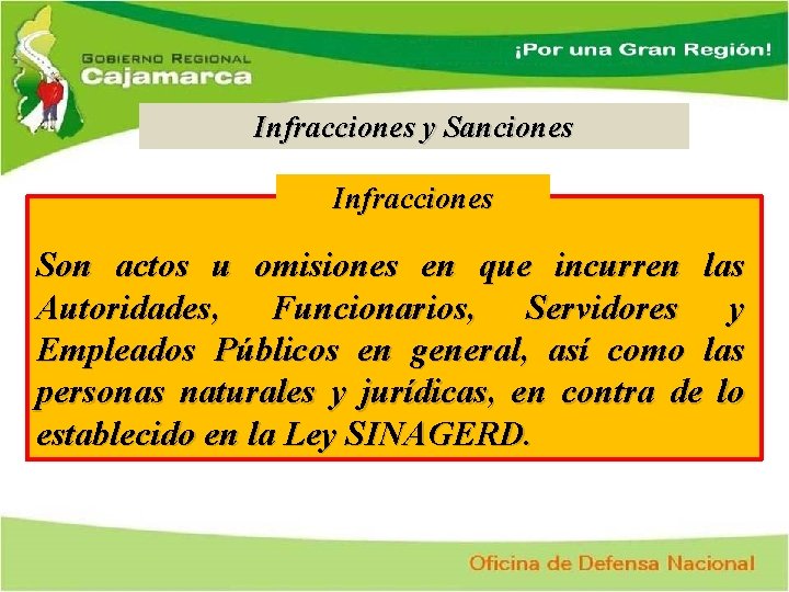 Infracciones y Sanciones Infracciones Son actos u omisiones en que incurren las Autoridades, Funcionarios,